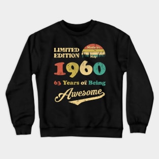 Made In May 1960 63 Years Of Being Awesome Vintage 63rd Birthday Crewneck Sweatshirt